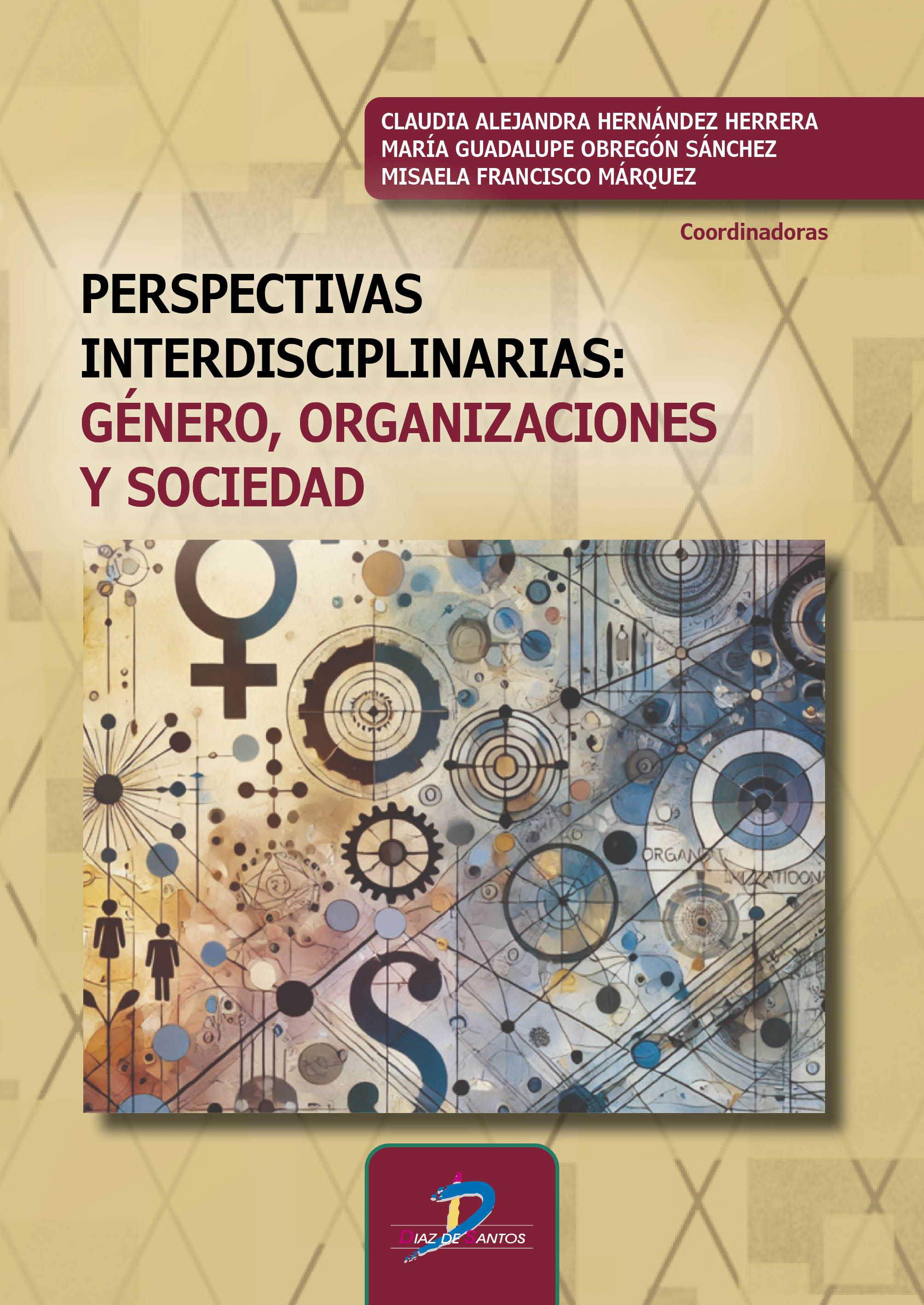 Perspectivas interdisciplinarias: Genero, organizaciones y sociedad